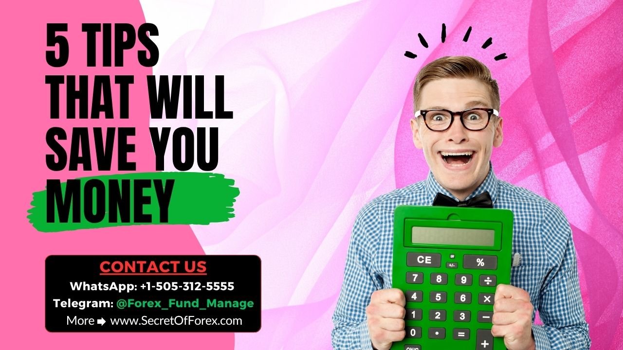 5 Tips that will save you money