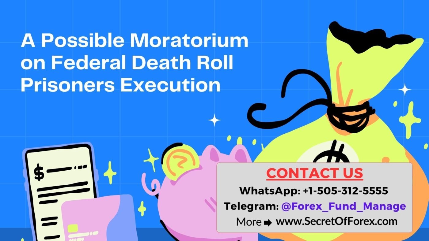 A Possible Moratorium on Federal Death Roll Prisoners Execution
