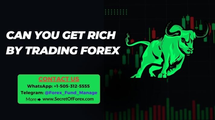 Can You Get Rich By Trading Forex