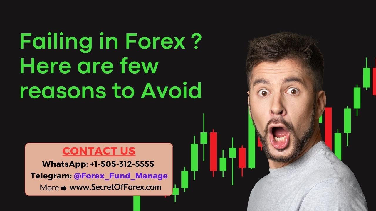 Failing in Forex Here are few reasons to Avoid