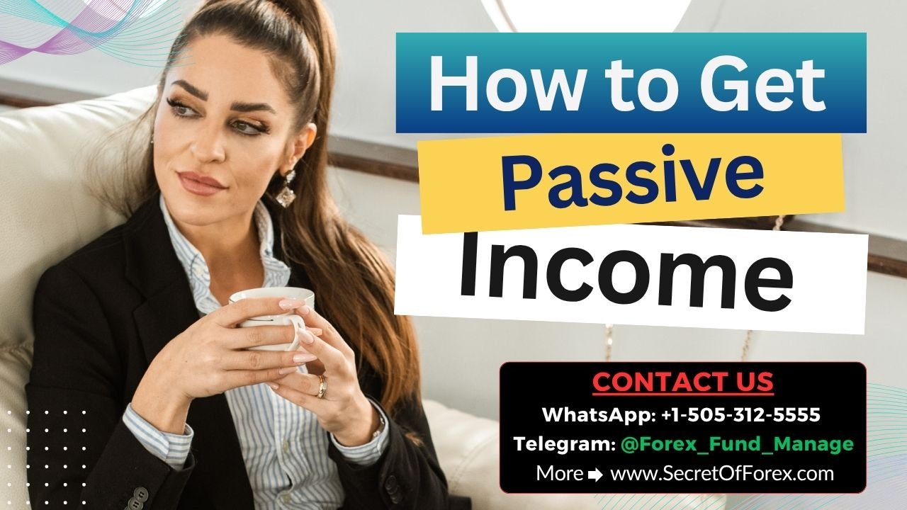 How to Get Passive Income