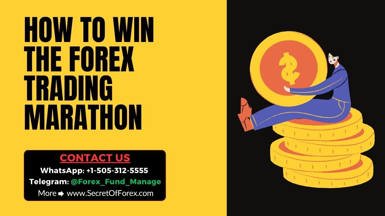 How to win the forex Trading Marathon
