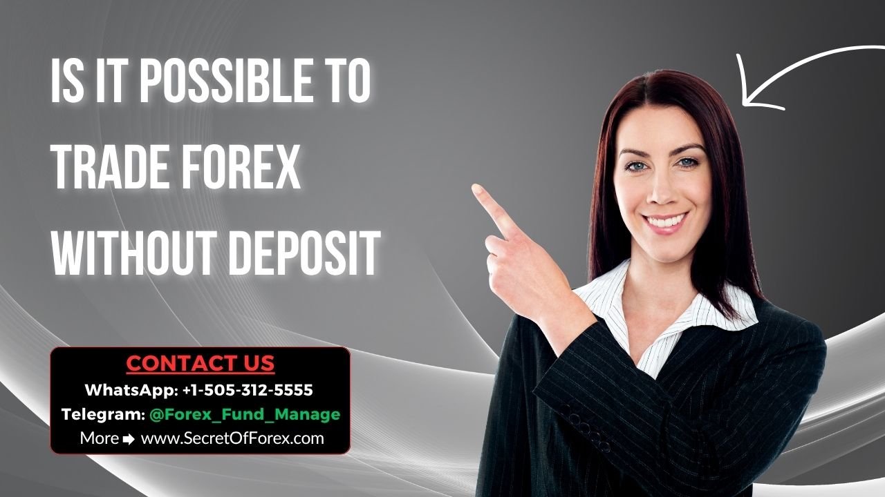 Is it Possible to Trade Forex Without Deposit