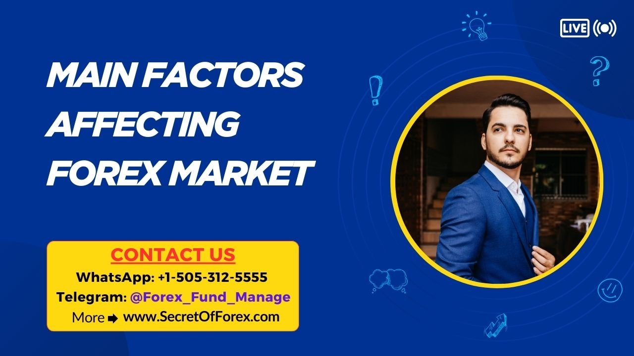 Main Factors Affecting Forex Market