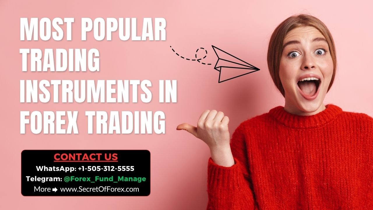 Most Popular Trading Instruments in forex Trading