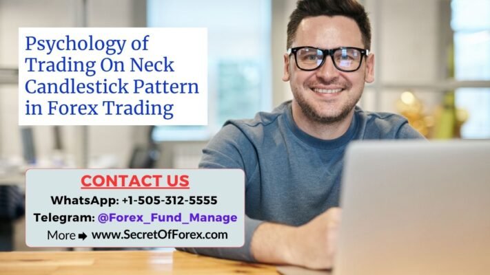 Psychology of Trading On Neck Candlestick Pattern in Forex Trading
