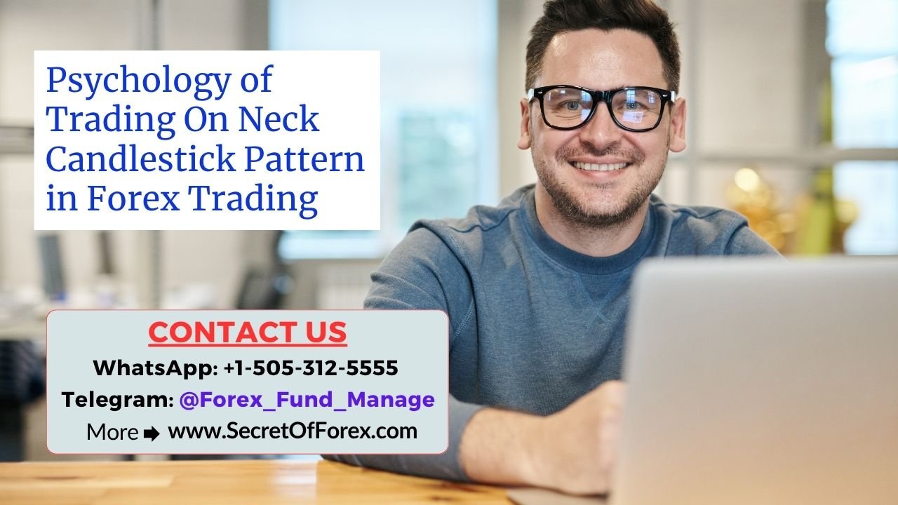 Psychology of Trading On Neck Candlestick Pattern in Forex Trading