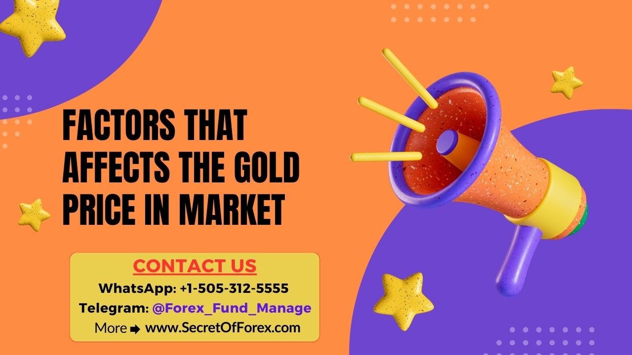 Factors That Affects The Gold Price in Market