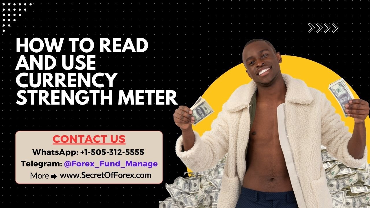 How to Read and Use Currency Strength Meter