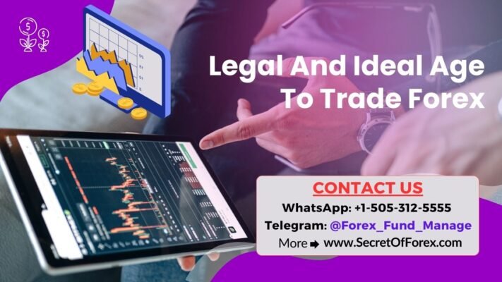 Legal And Ideal Age To Trade Forex
