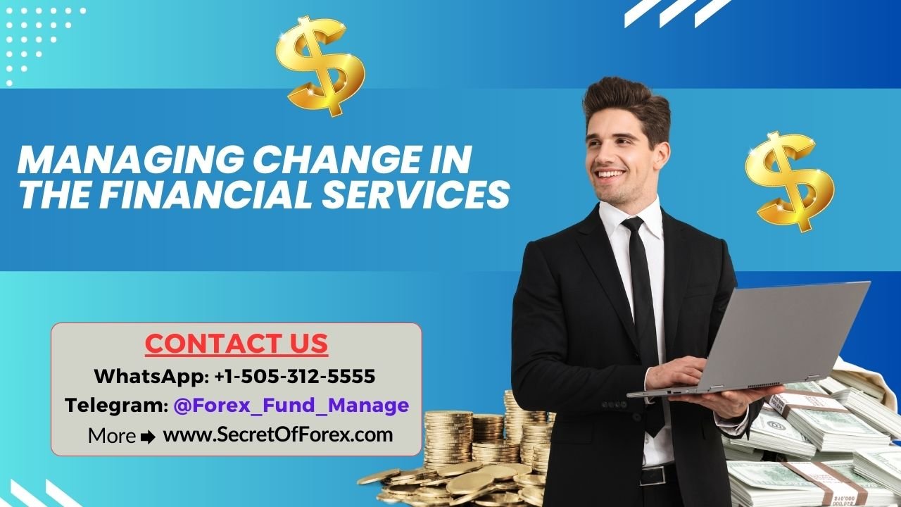 Managing Change in the Financial Services