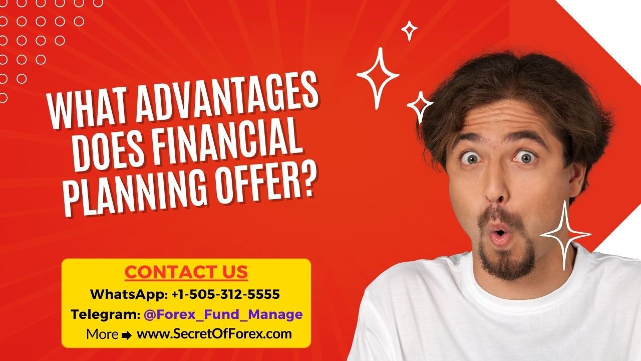 What Advantages Does Financial Planning Offer