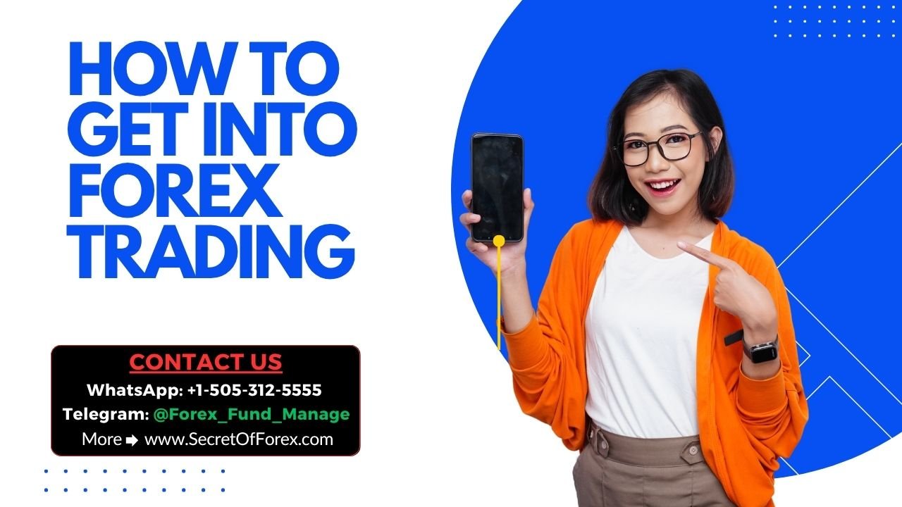 How To Get Into Forex Trading