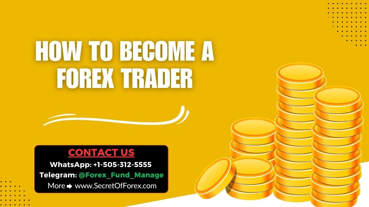 How to become a forex trader