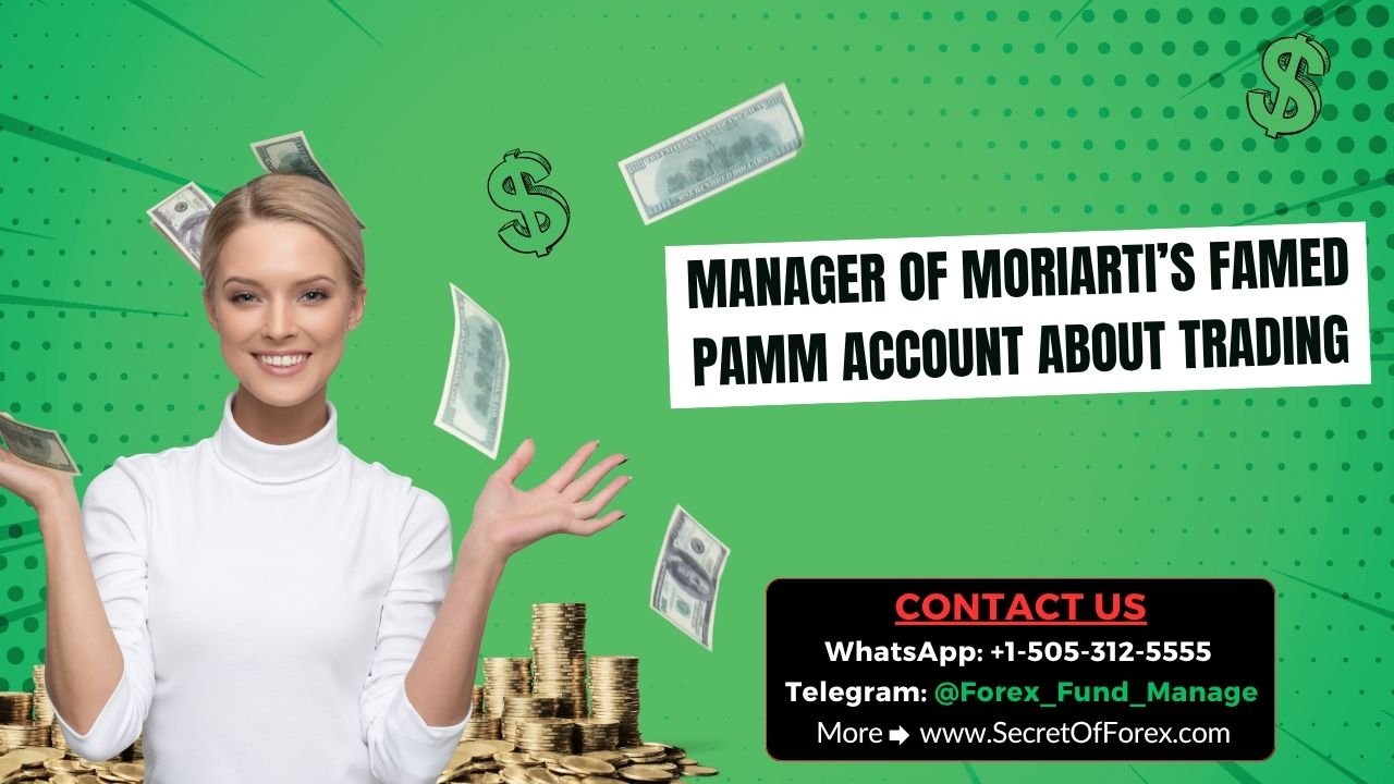 Manager of Moriarti’s Famed PAMM Account about Trading