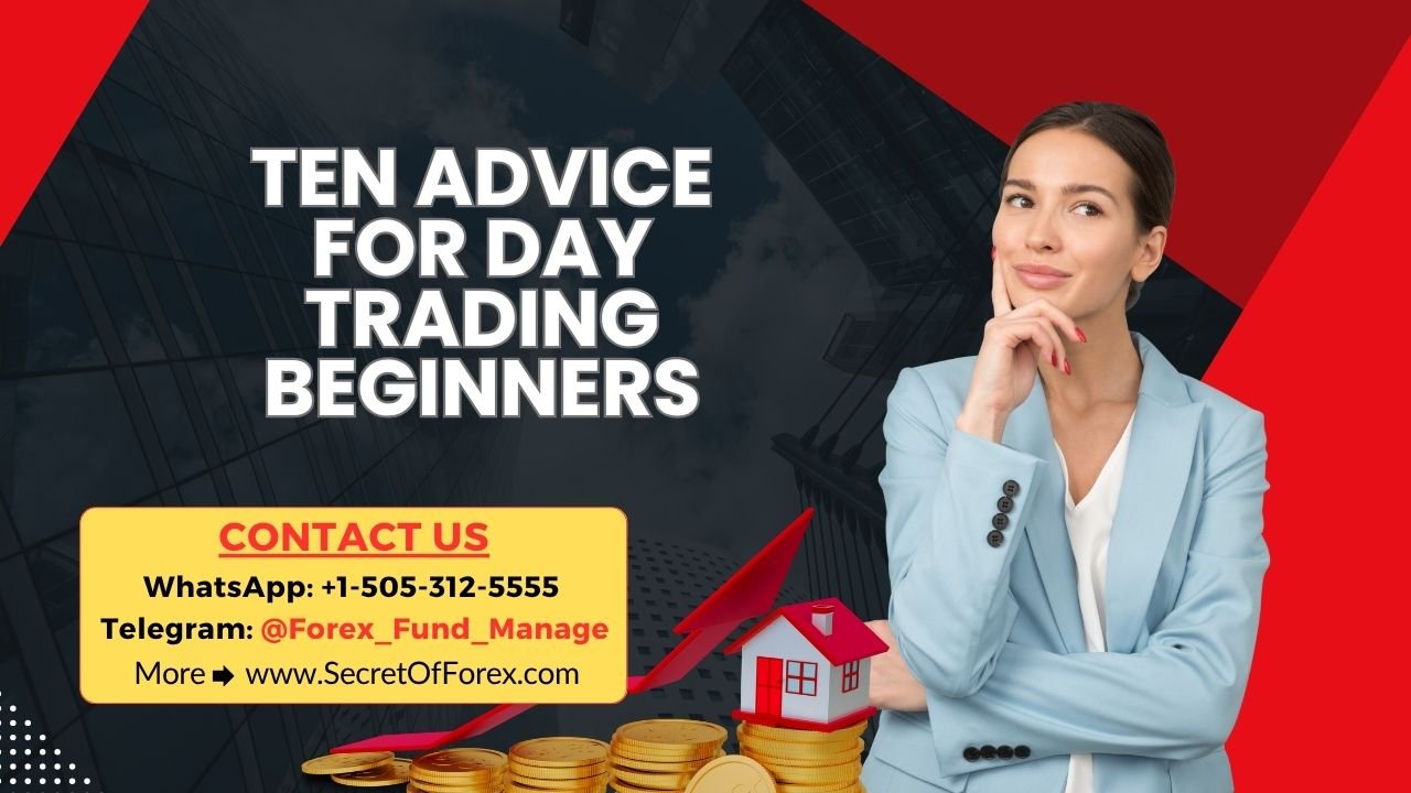 Ten Advice for Day Trading Beginners