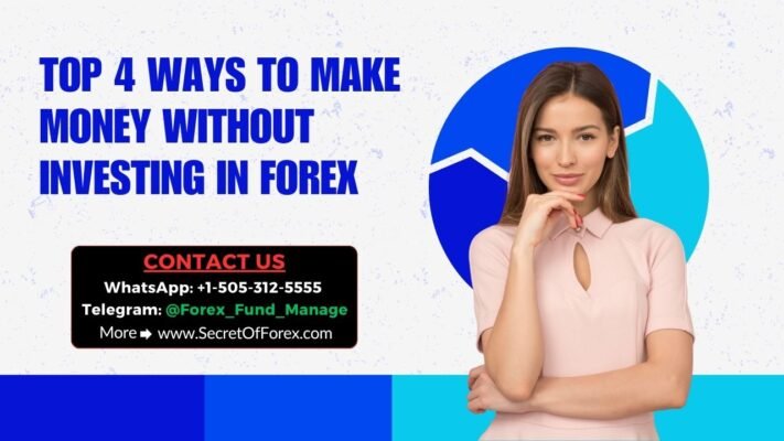 Top 4 Ways to Make Money Without Investing in Forex