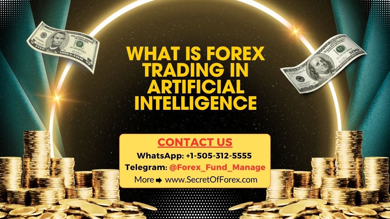 What Is Forex Trading In Artificial Intelligence