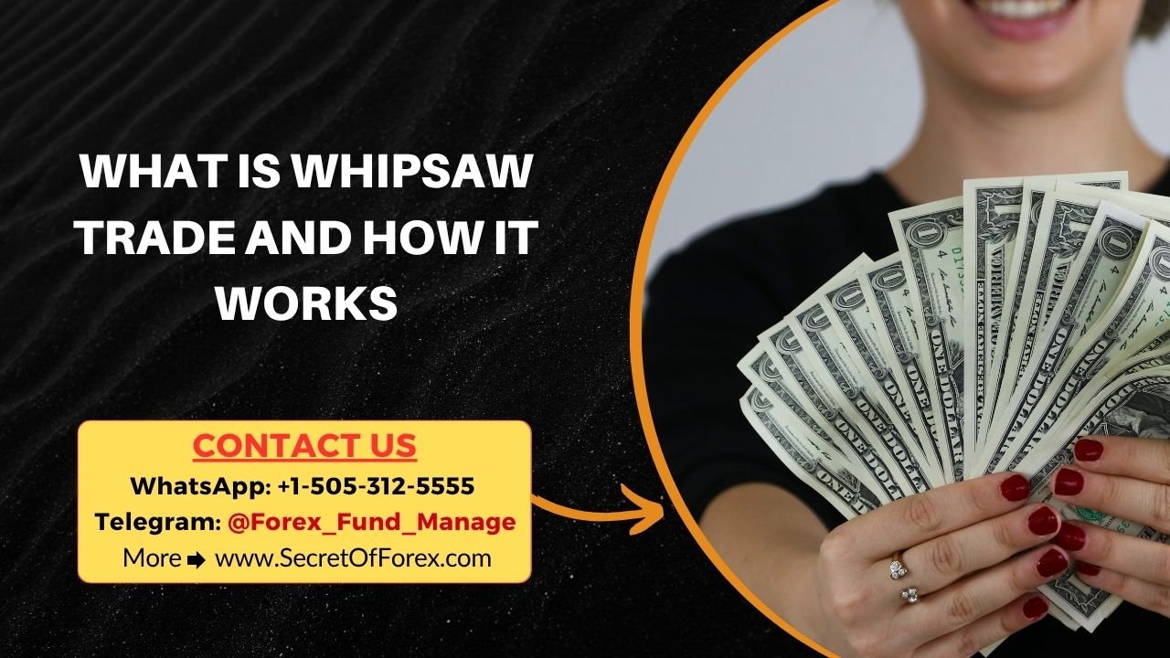 What is Whipsaw Trade and How it works