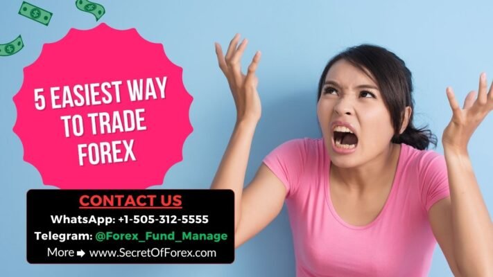 5 Easiest Way To Trade Forex