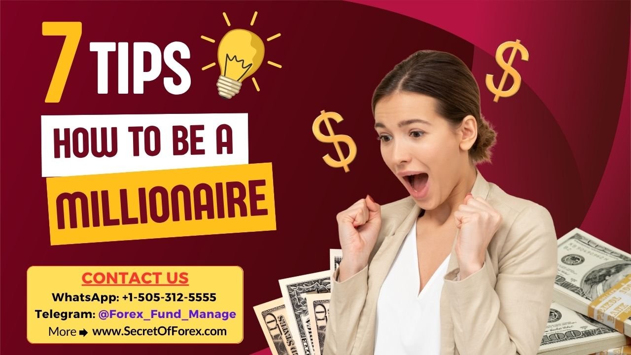 7 tips how to be a MILLIONAIRE