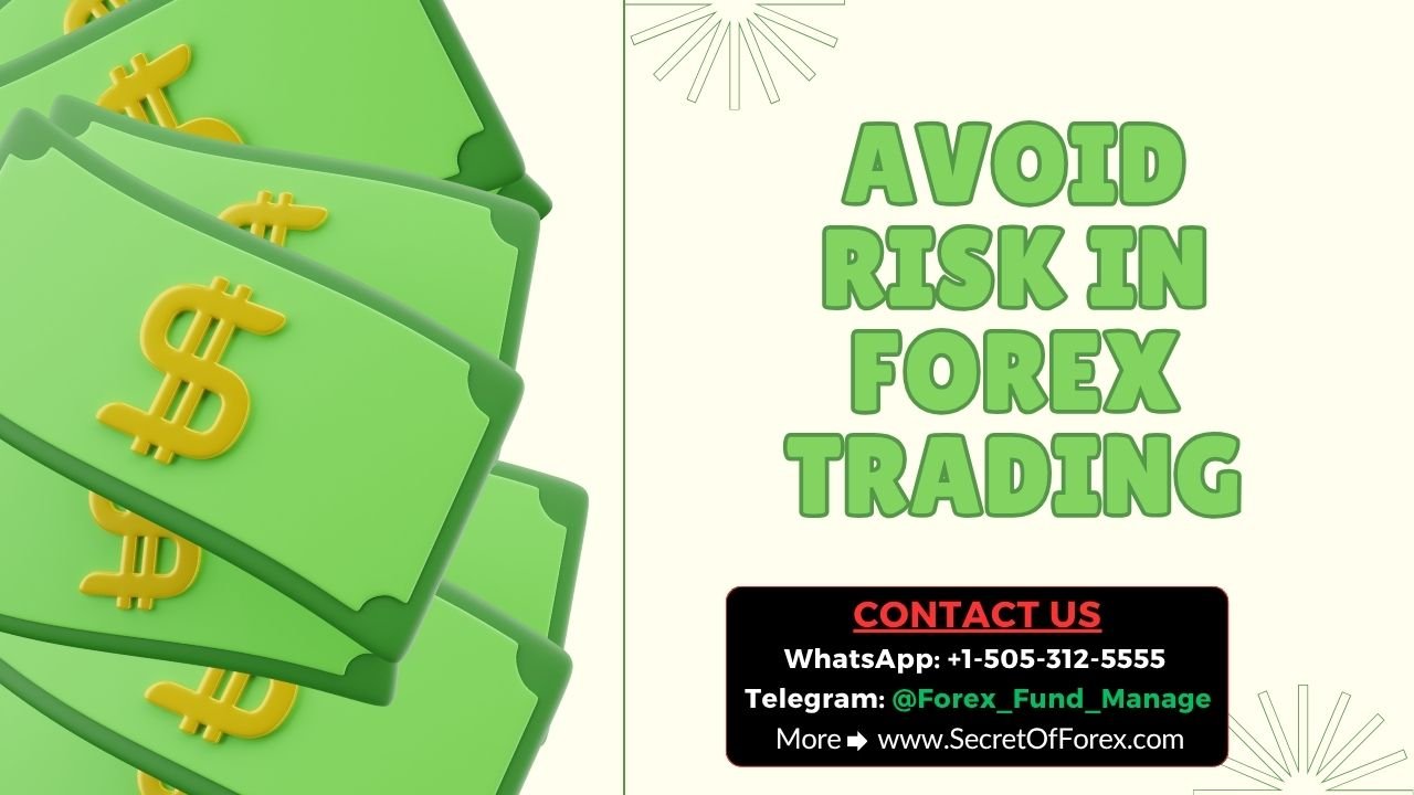 Avoid risk in forex trading