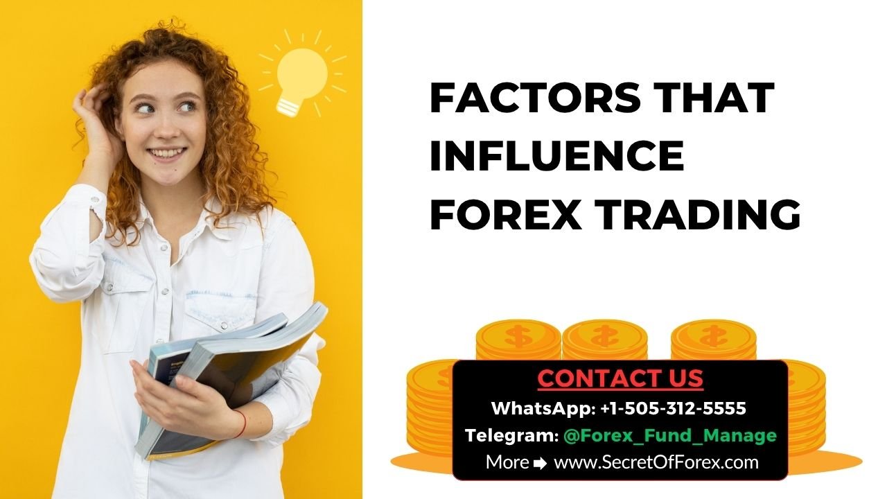 Factors that Influence Forex Trading
