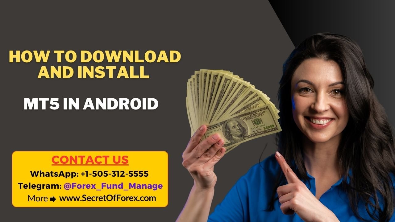 How to Download and Install MT5 in Android