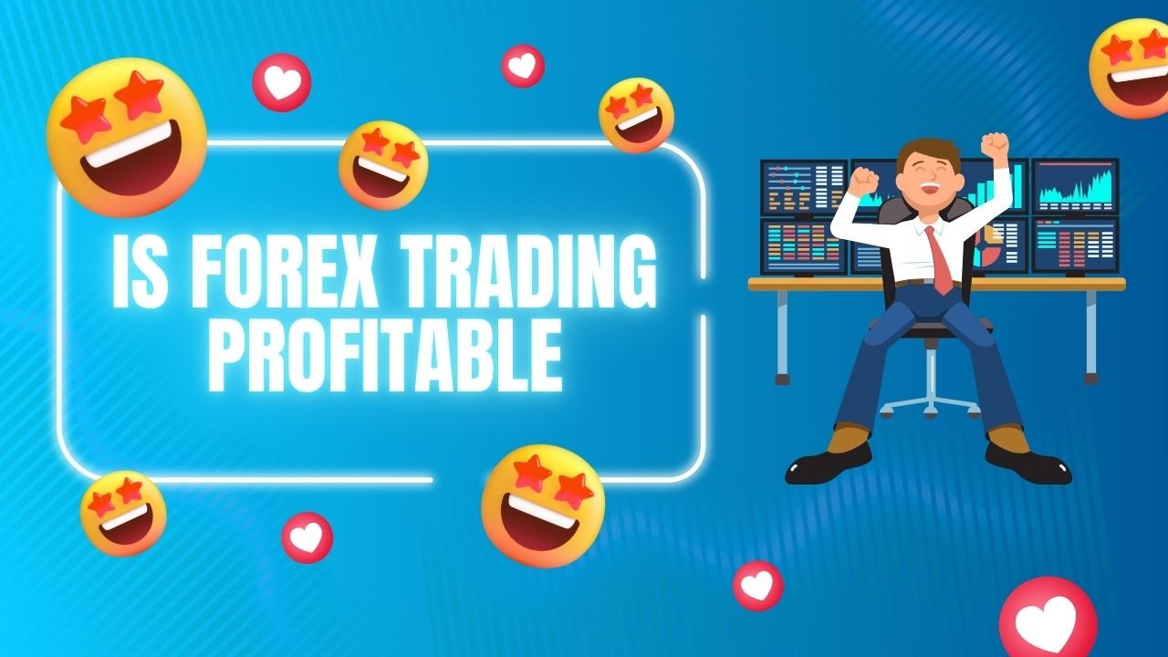 Is Forex Trading Profitable