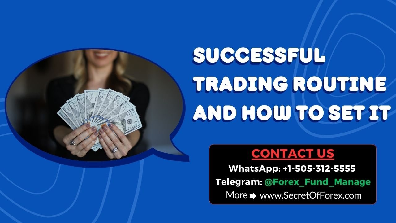 Successful Trading Routine and How To Set It