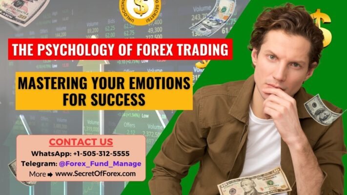 The Psychology of Forex Trading Mastering Your Emotions for Success