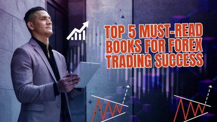 Top 5 Must-Read Books for Forex Trading Success