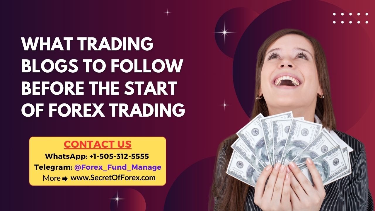 What Trading Blogs to Follow Before the Start of Forex Trading