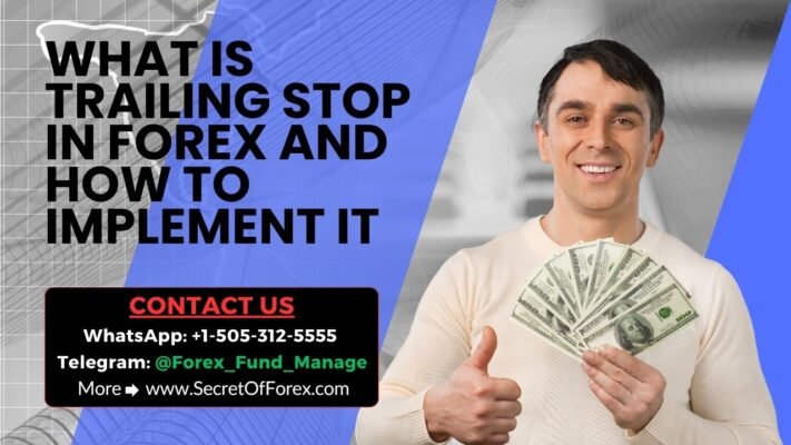 What is Trailing Stop in Forex and How to Implement It