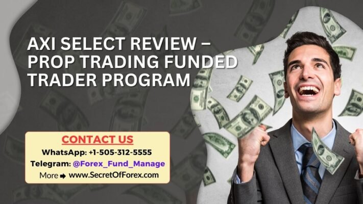 Axi Select Review – Prop Trading Funded Trader Program