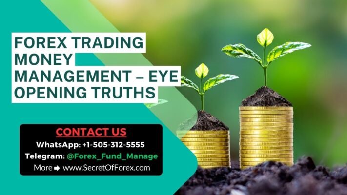 Forex Trading Money Management – Eye Opening Truths