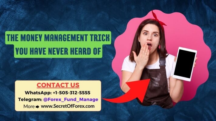 The Money Management Trick You Have Never Heard Of