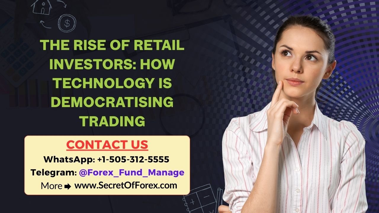The Rise of Retail Investors How Technology is Democratising Trading