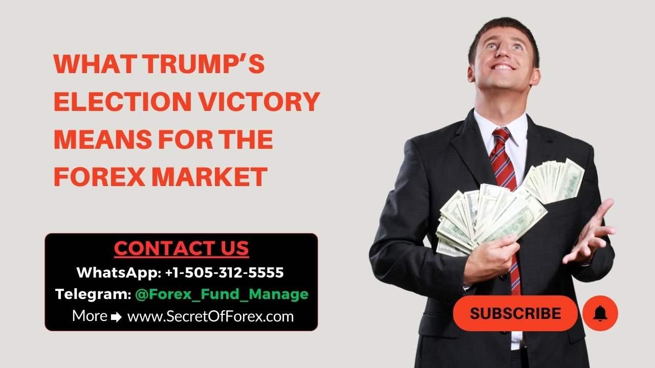 What Trump’s Election Victory Means for the Forex Market