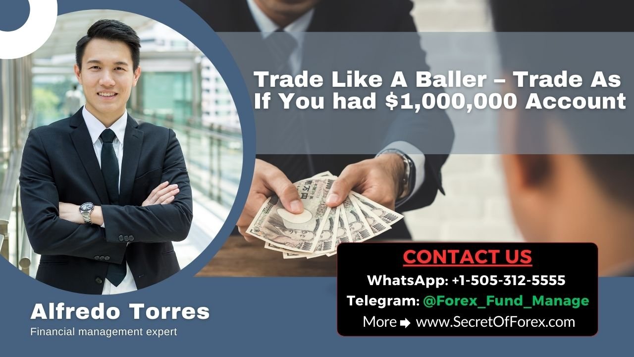 Trade Like A Baller – Trade As If You had $1,000,000 Account