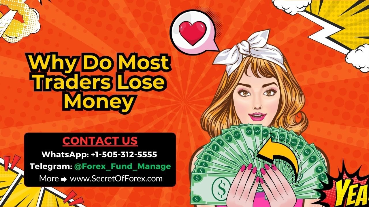 Why Do Most Traders Lose Money
